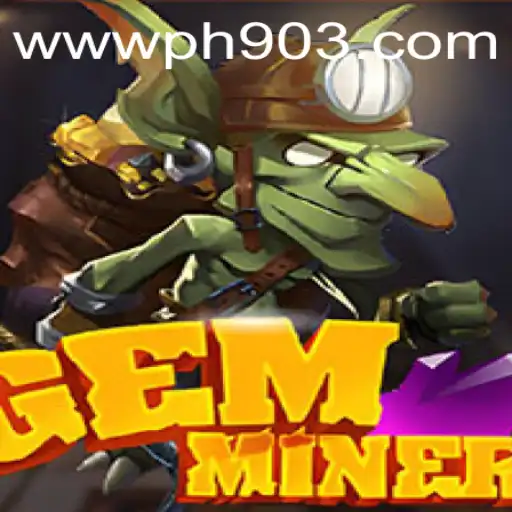 Unveiling the Mysteries of GemMiner: A New Gaming Adventure with PH903.COM